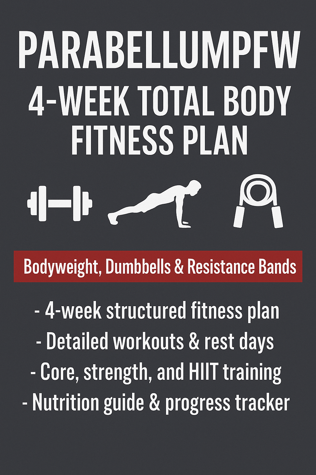 PARABELLUMPFW 4-Week Fitness Program