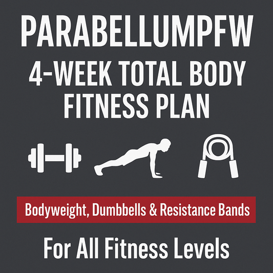 PARABELLUMPFW 4-Week Fitness Program